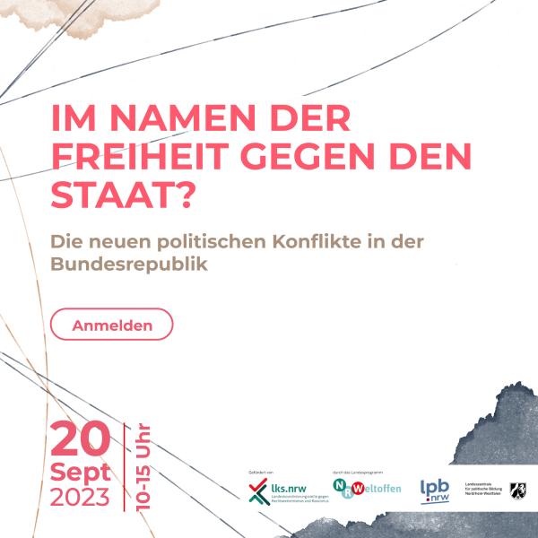 Flyer: Im Namen der Freiheit gegen den Staat? Die neuen politischen Konflikte in der Bundesrepublik.